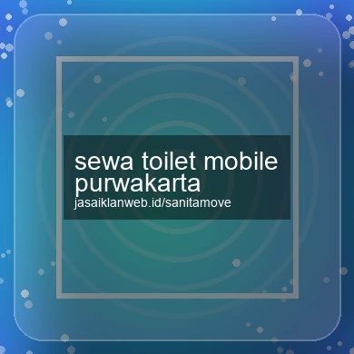 Sewa Toilet Mobile Purwakarta