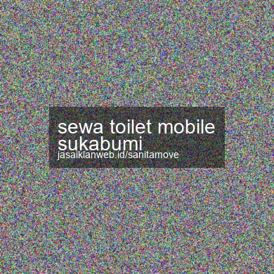 Sewa Toilet Mobile Sukabumi