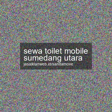 Sewa Toilet Mobile Sumedang Utara