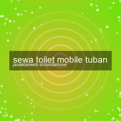 Sewa Toilet Mobile Tuban