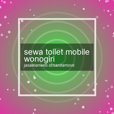 Sewa Toilet Mobile Wonogiri