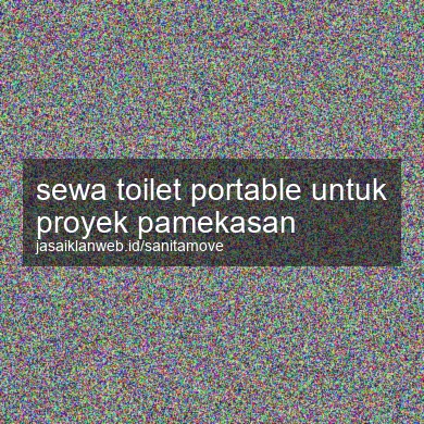 Sewa Toilet Portable Untuk Proyek Pamekasan