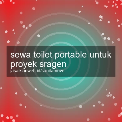 Sewa Toilet Portable Untuk Proyek Sragen