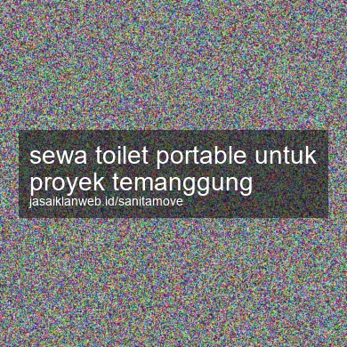 Sewa Toilet Portable Untuk Proyek Temanggung