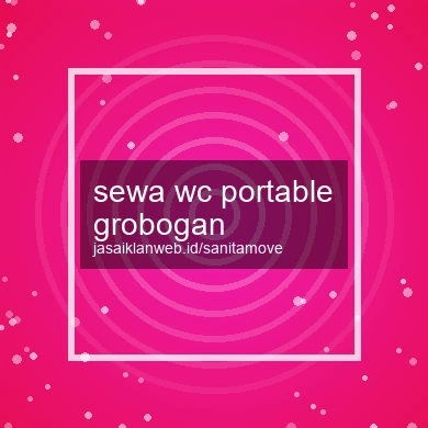Sewa Wc Portable Grobogan