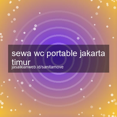 Sewa Wc Portable Jakarta Timur