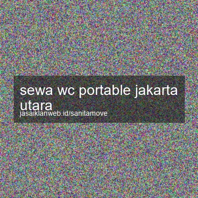 Sewa Wc Portable Jakarta Utara