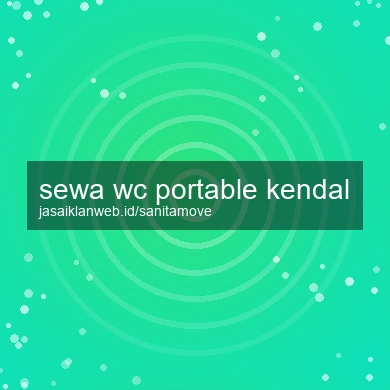 Sewa Wc Portable Kendal