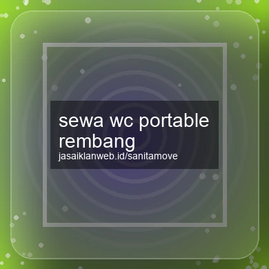 Sewa Wc Portable Rembang