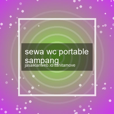 Sewa Wc Portable Sampang