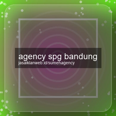 Agency Spg Bandung