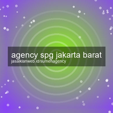 Agency Spg Jakarta Barat
