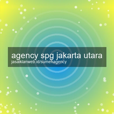 Agency Spg Jakarta Utara