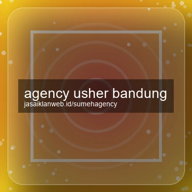Agency Usher Bandung