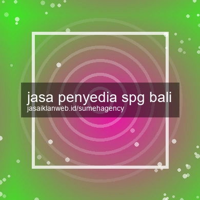 Jasa Penyedia Spg Bali