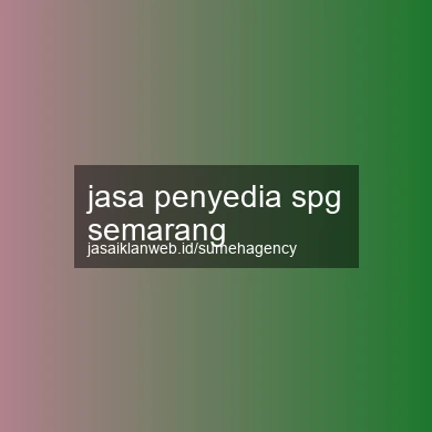 Jasa Penyedia Spg Semarang