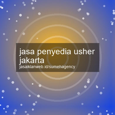 Jasa Penyedia Usher Jakarta
