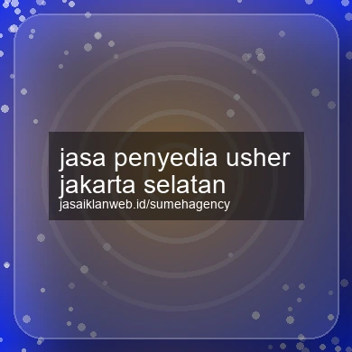 Jasa Penyedia Usher Jakarta Selatan