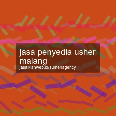 Jasa Penyedia Usher Malang