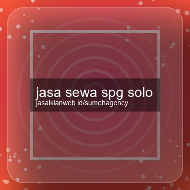 Jasa Sewa Spg Solo