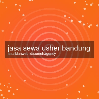 Jasa Sewa Usher Bandung