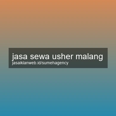 Jasa Sewa Usher Malang