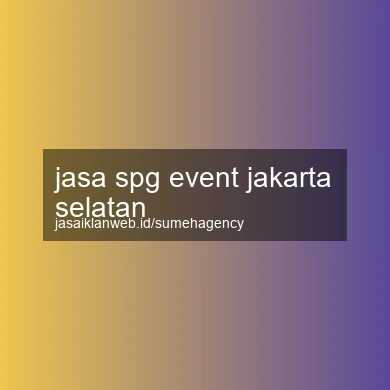 Jasa Spg Event Jakarta Selatan