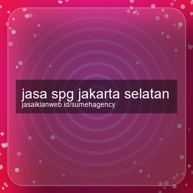Jasa Spg Jakarta Selatan