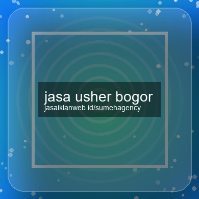 Jasa Usher Bogor