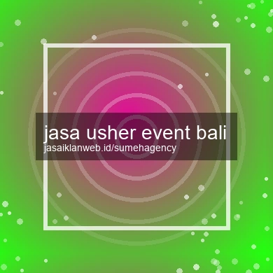 Jasa Usher Event Bali