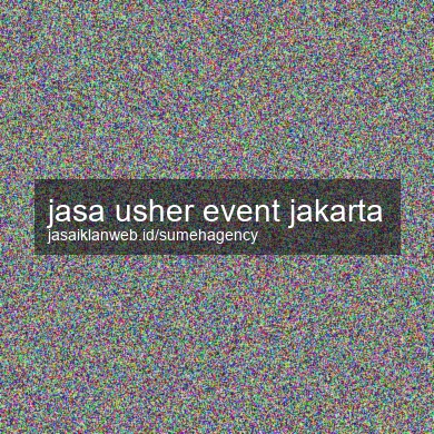 Jasa Usher Event Jakarta