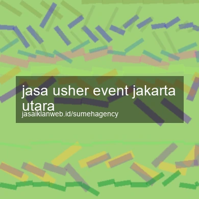 Jasa Usher Event Jakarta Utara
