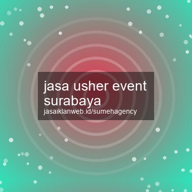 Jasa Usher Event Surabaya