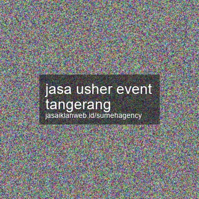Jasa Usher Event Tangerang