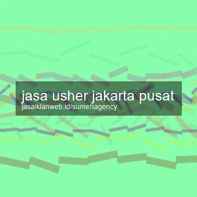 Jasa Usher Jakarta Pusat