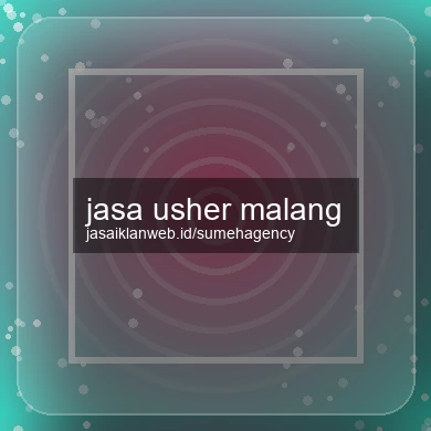 Jasa Usher Malang