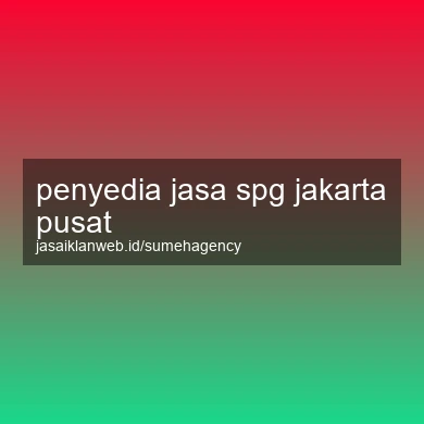 Penyedia Jasa Spg Jakarta Pusat