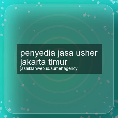 Penyedia Jasa Usher Jakarta Timur