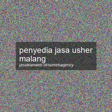 Penyedia Jasa Usher Malang