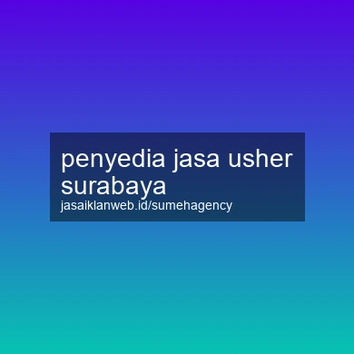 Penyedia Jasa Usher Surabaya