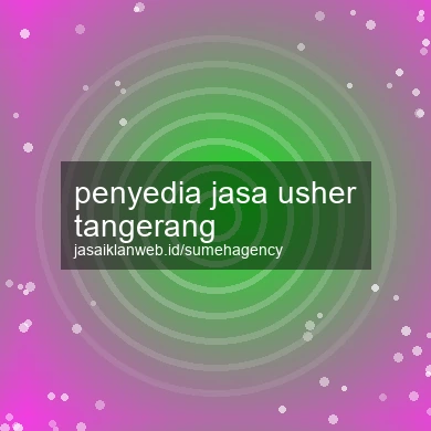 Penyedia Jasa Usher Tangerang