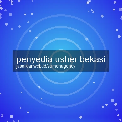 Penyedia Usher Bekasi