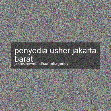 Penyedia Usher Jakarta Barat