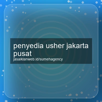 Penyedia Usher Jakarta Pusat