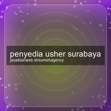 Penyedia Usher Surabaya