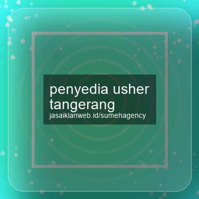 Penyedia Usher Tangerang