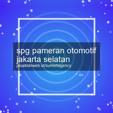 Spg Pameran Otomotif Jakarta Selatan