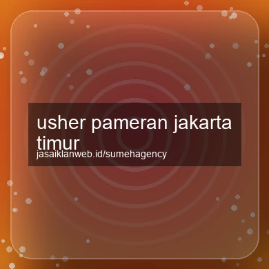Usher Pameran Jakarta Timur