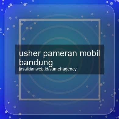 Usher Pameran Mobil Bandung