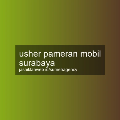 Usher Pameran Mobil Surabaya